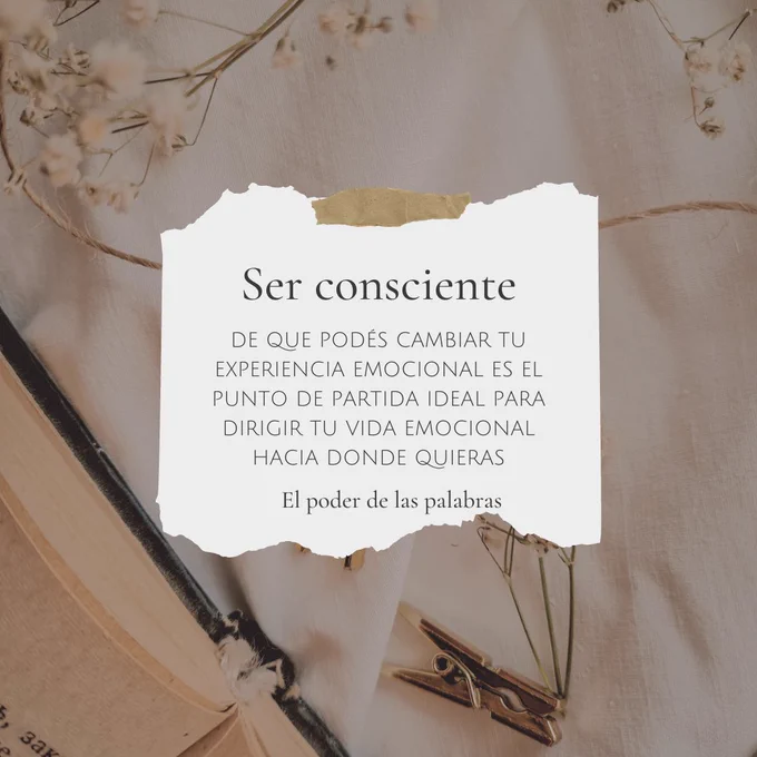 Ser consciente de que puedes cambiar tu experiencia emocional es el punto de partida ideal para dirigir tu vida emocional hacia donde quieras
