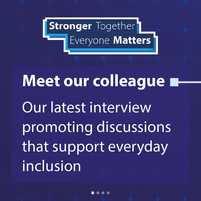 Meet our colleague. Our latest interview promoting discussions that support everyday inclusion.