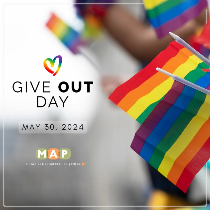 Photo of Pride flags held at a public event. Graphic logo for Give OUT Day is on the left with date below (May 30, 2024). MAP's logo is below the date. 