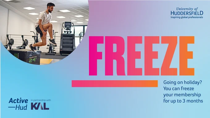 Freeze. Going on holiday? You can freeze your membership for up to 3 months