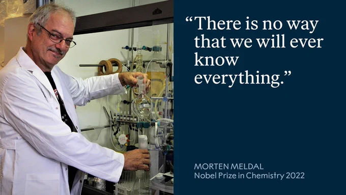 Picture of Morten Meldal in a lab coat. Next to him is a dark blue text box with the quote: "There  is no way that we will ever know everything." 