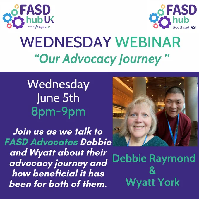 Text reads: Join us as we talk to FASD advocates Debbie and Wyatt about their advocacy journey and how beneficial it has been for both of them. 