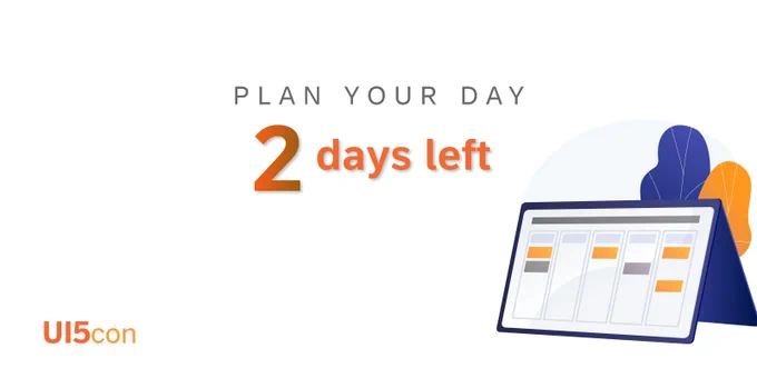 Plan your day, 2 days left, UI5con, Calendar
