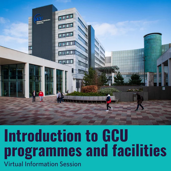 Image of campus with text that reads 'introduction to GCU programmes and facilities. Virtual information session'