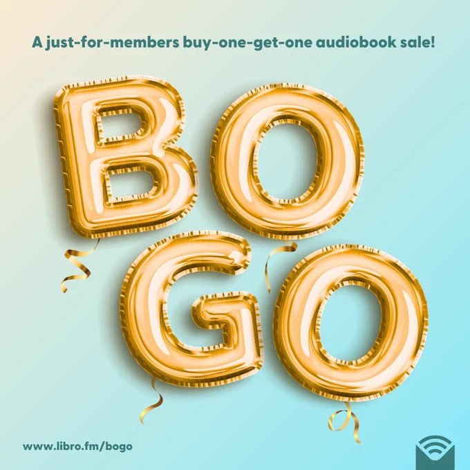 The first shows gold balloons spelling out BOGO on a gradient blue and gold background. Text reads: "A just-for-members buy-one-get-one audiobook sale!"