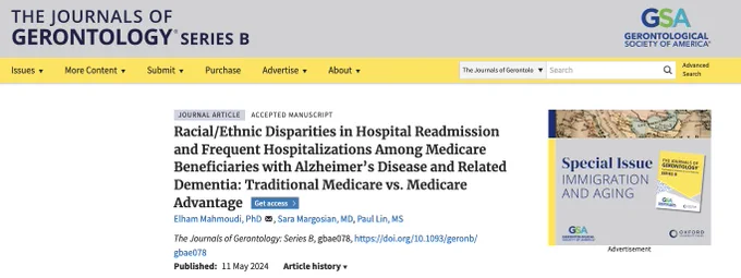 The Journals of Gerontology Series B. Gerontological Society of America. Journal Article. Accepted Manuscript. Racial/ethnic disparities in hospital readmission and frequent hospitalizations among Medicare beneficiaries with alzheimer’s disease and related dementia: Traditional Medicare vs. Medicare advantage. Elham Mahmoudi, PhD, Sara Margosian, MD, and Paul Lin, MS. The Journals of Gerontology: Series B, gbae078