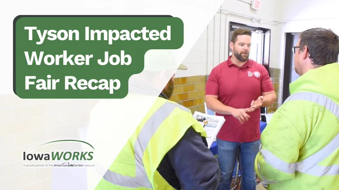 A YouTube thumbnail featuring a photo of a recruiter talking to two former Tyson plant workers. The text reads, "Tyson impacted worker job fair recap." It also features the IowaWORKS logo. 