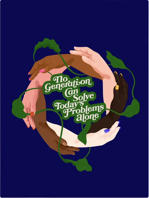 Graphic of hands connecting with hands and text reading “No Generation Can Solve Today’s Problems Alone”