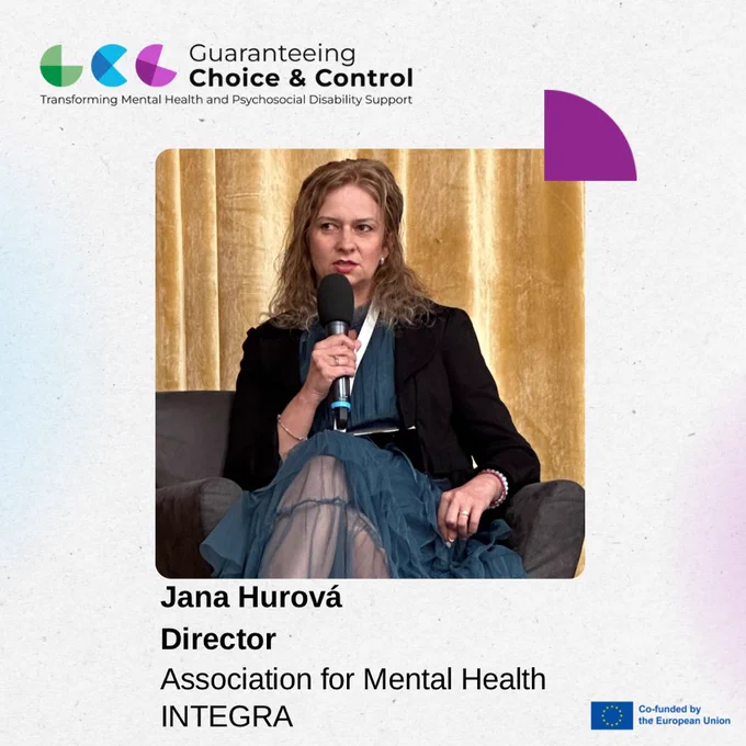 Image of Jana Hurová. She has shoulder length blonde hair, and is wearing a blue dress. She is speaking into a microphone and looking sideways. Text reads: Jana Hurová, Director, Association for Mental Health INTEGRA. Logo of Guaranteeing Choice and Control Conference. Co-funding by the EU disclaimer logo