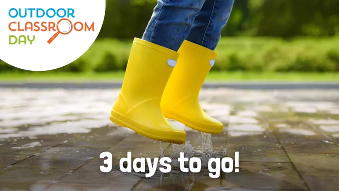 A graphic featuring an image of a child jumping in a puddle in their yellow wellies. The words '3 days to go!' are written in white along the bottom of the image, and the Outdoor Classroom Day logo is overlaid in the top left corner.
