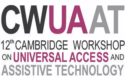 CWUAAT logo with the word '12th Cambridge Workshop on Universal Access and Assistive Technology'