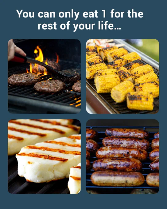 Text reads 'You can only eat 1 for the rest of your life.' Collection of four images. Top left: burger cooking on the grill, top right: corn on the cobs grilling, bottom left: halloumi, bottom right: sausages barbecuing. 