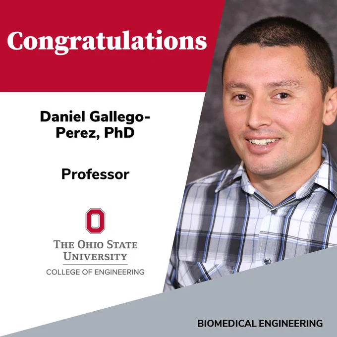 Congratulations Daniel Gallego-Perez, Professor. Ohio State University College of Engineering department of biomedical engineering