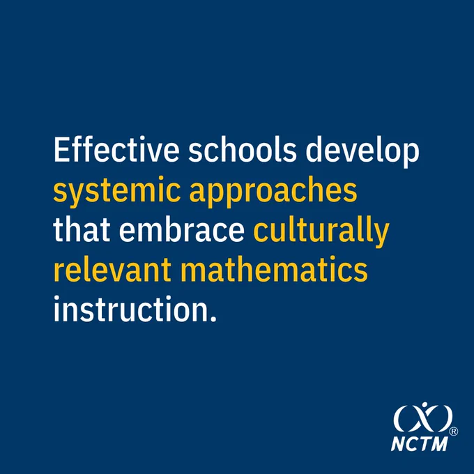 Effective schools develop systemic approaches that embrace culturally relevant mathematics instruction.