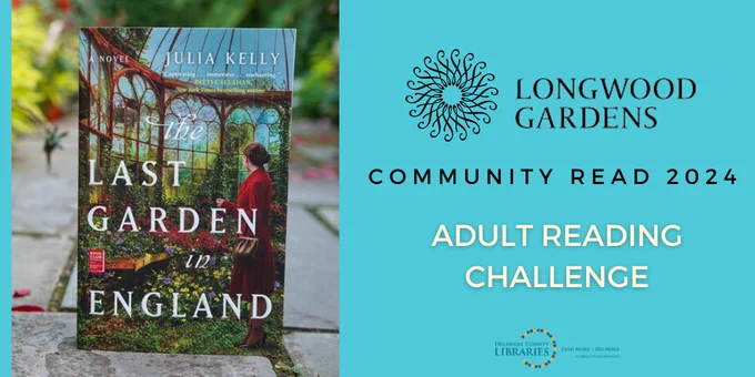 A photo of the book The Last Garden in England sitting on a stone pathway. Text reads "Longwood Gardens Community Read 2024 Adult Reading Challenge."