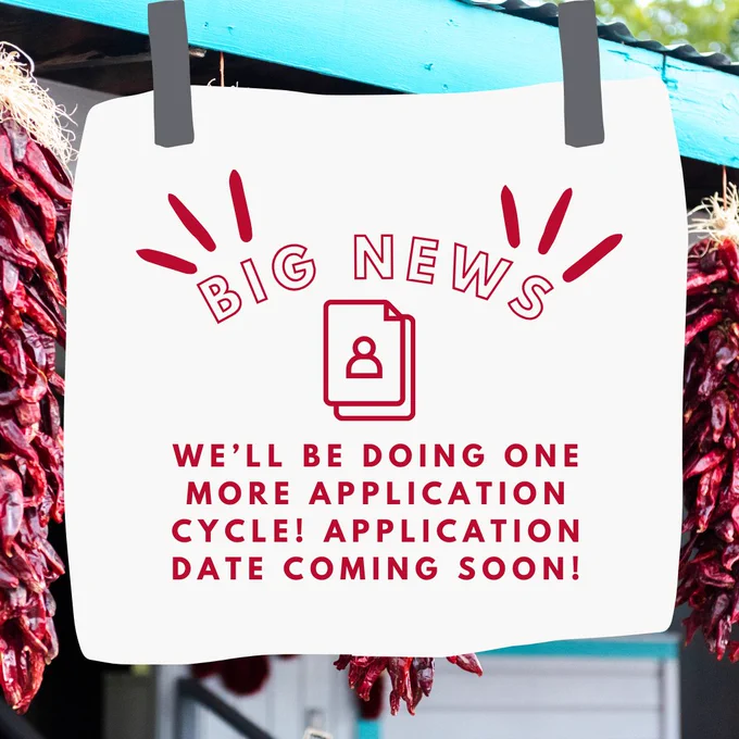 Photo with text box saying: Big News - We'll be doing one more application cycle! Application date coming soon!