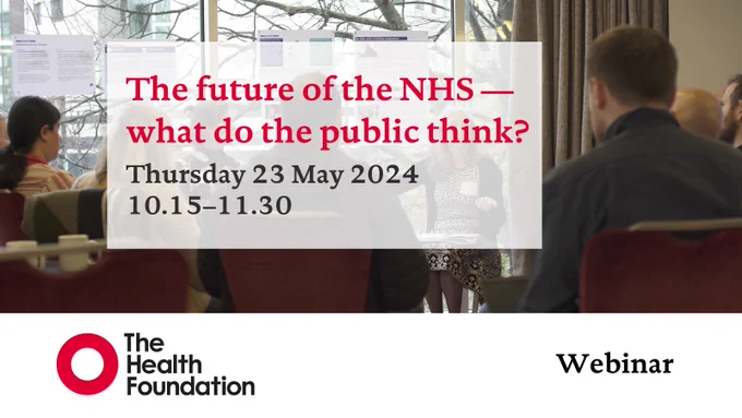 The future of the NHS — what do the public think?
Thursday 23 May 2024
10.15-11.30