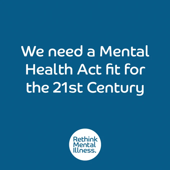 Text stating "We need a Mental Health Act fit for the 21st Century" above the logo for Rethink Mental Illness, set against a solid dark blue background.