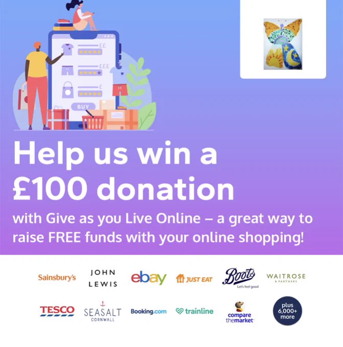 Image: Leigh network butterfly in top right corner, top of picture is purple with white writing that reads help us win a £100 donation with give as you live online- a great way to raise free funds with your online shopping. White bottom with logos of various businesses including eBay, John Lewis and boots.