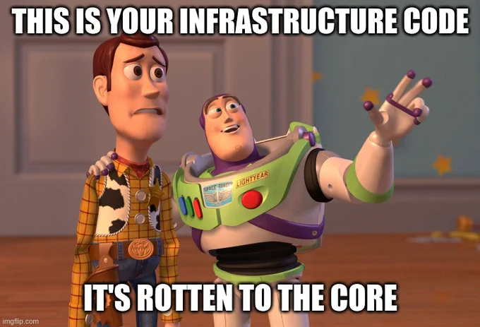 Infrastructure-as-Code meme rotten code