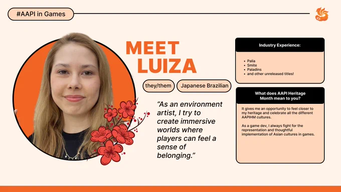Luiza: As an environment artist, I try to create immersive worlds where players can feel a sense of belonging. I have worked on Palia, Smite, Paladins, and other unreleased titles.
What AAPIHM means to me: it gives me an opportunity to feel closer to my heritage and celebrate all the different AAPIHM cultures. As a game dev, I always fight for the representation and thoughtful implementation of Asian cultures in games.