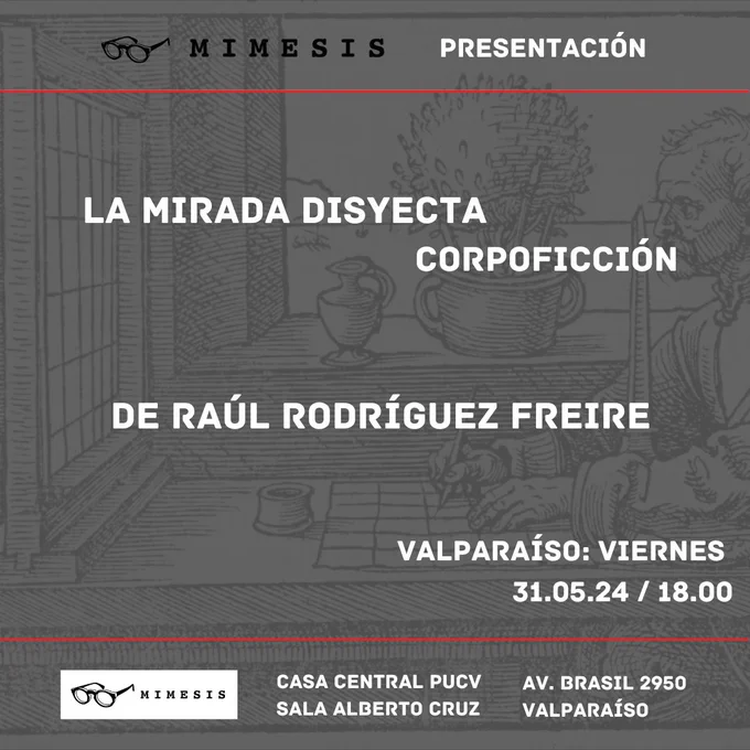 Te invitamos al lanzamiento de “La mirada disyecta. corpoficción” de @raulmimesis en Valparaíso. Será el viernes 31 de mayo a las 18:00 horas en la Sala Alberto Cruz de la Casa Central PUCV (Av. Brasil 2950).