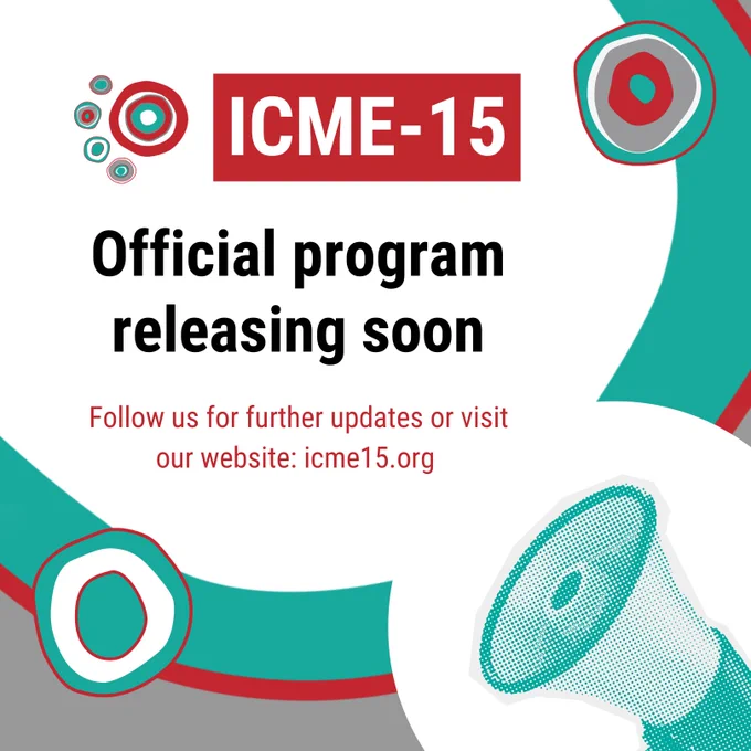 Apromotional graphic that includes an image of a megaphone in the bottom right, and the ICME-15 logo in the top left. The text reads "ICME-15 Official program releasing soon: Follow us for further updates or visit our website icme15.org".