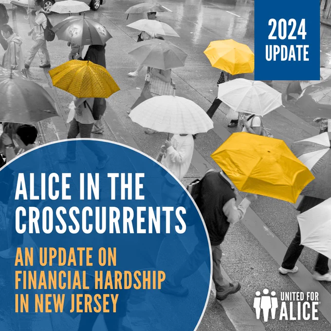 A crowd of people with umbrellas walks across the street on a rainy day. While image is black and white, some umbrellas are bright yellow. Text reads: 2024 Update, ALICE in the Crosscurrents, An Update on Financial Hardship in New Jersey