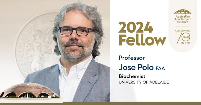 Promotional image featuring Professor Jose Polo, a Biochemist at the University of Adelaide, recognised as a 2024 Fellow of the Australian Academy of Science, with the Academy's logo and a celebratory seal for 70 years (1954-2024) in the background.