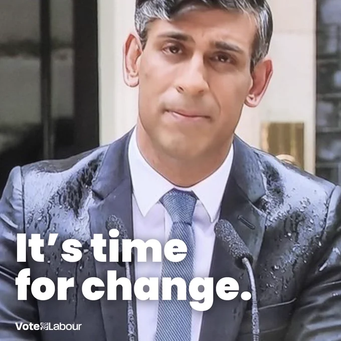 Image of Rishi Sunak announcing an election in the rain with text: It's time for change. Vote Labour