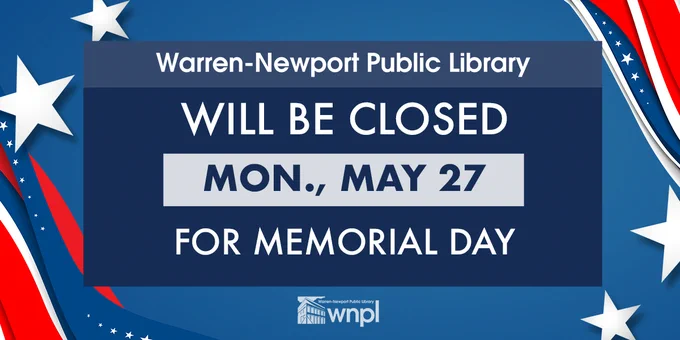 Warren-Newport Public Library will be closed Mon., May 27 for Memorial Day