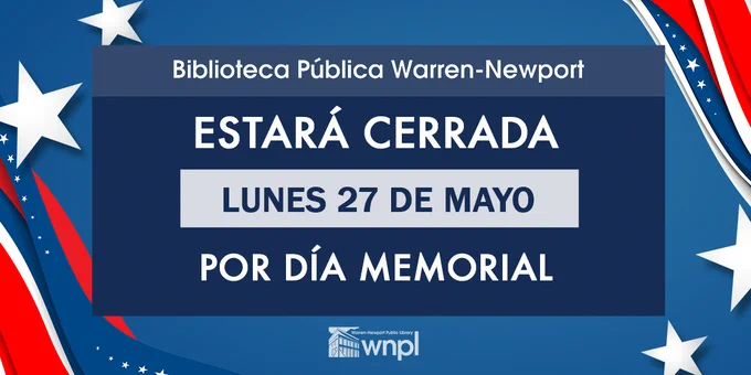 Biblioteca Publica Warren-Newport estara cerrada Lunes 27 de Mayo por Dia Memorial