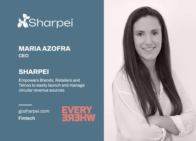 

Maria Azofra is the co-founder and CEO of Sharpei, a platform that empowers brands, retailers and telcos to easily launch and manage circular revenue sources. 
