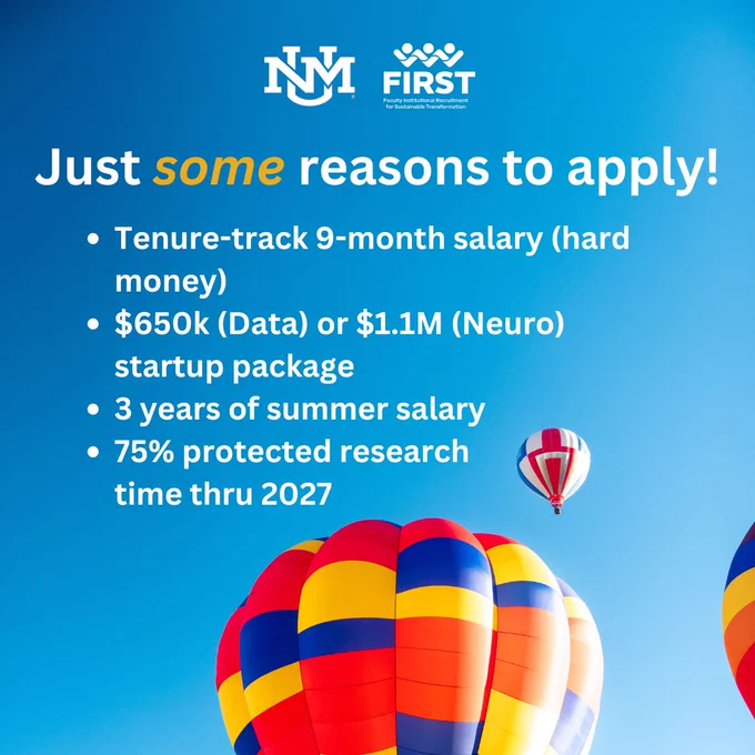 Image with hot air balloons against the sky with the text: Just some reasons to apply! Tenure-track 9-month salary (hard money). $650k (Data) or $1.1M (Neuro) startup package. 3 years of summer salary. 75% protected research time thru 2027