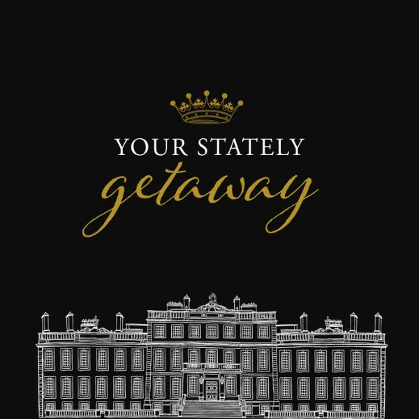 black block, white outline of knowsley hall drawing and text says YOUR STATELY GETAWAY
