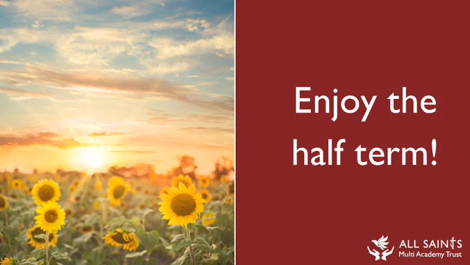 The words 'Enjoy the half term' - next to them, a golden sky with sunflowers in the grass