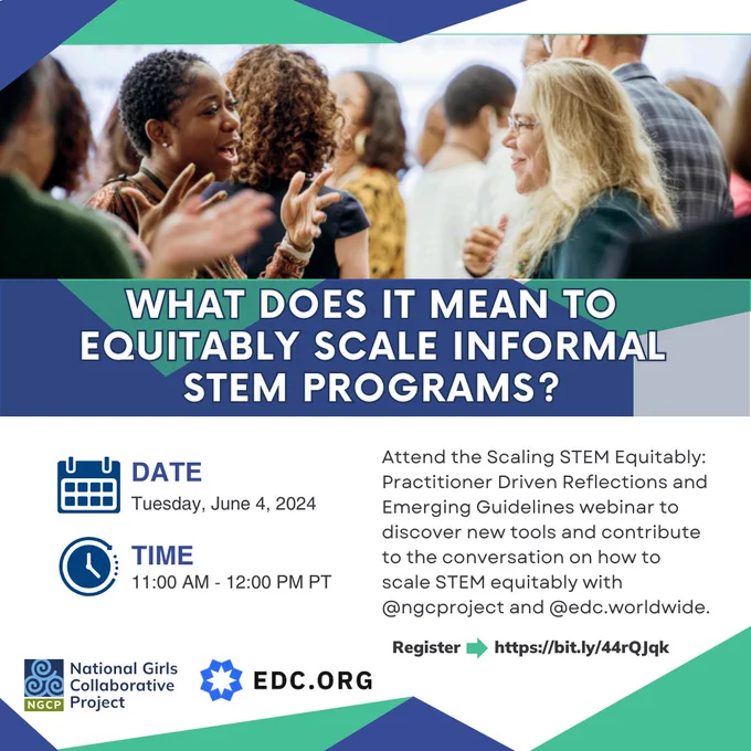 Registration for the NGCP webinar Scaling STEM Equitably: Practitioner Driven Reflections and Emerging Guidelines on June 4