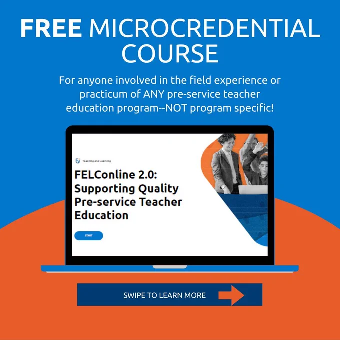 Against a blue and orange background, an open laptop displays the front page of the FELConline 2.0 microcredential course. Text reads, "Free microcredential course for anyone involved in the field experience or practicum of any pre-service teacher education program -- not program specific!"  