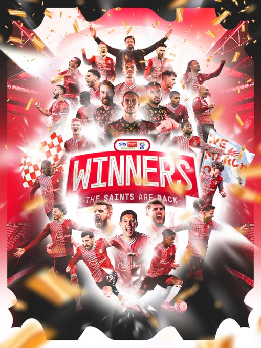 A graphic celebrating our promotion, with text in the middle in white reading ‘Winners - The Saints are back’. Surrounding the text is a picture of every Saints first team player in action in our red and white home kit. Many are celebrating a goal, with Russell Martin pictured at the top with his arms held in the air. In the background, Wembley Stadium is visible along with a red and white checked flag and a flag which reads ‘We March On’.
