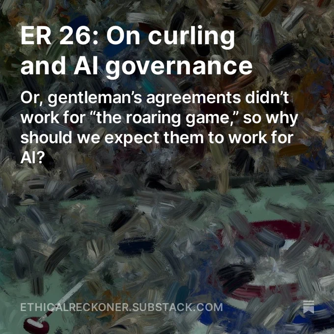 On a brushy green background:
ER 26: On curling and AI governance
Or, gentleman’s agreements didn’t work for “the roaring game,” so why should we expect them to work for AI?