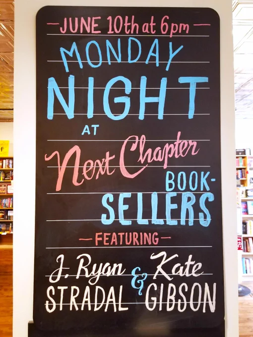  a hand-lettered black board with typography and layout mimicking the cover of the book 'Saturday Night at the Lakeside Supper Club.' It reads: "June 10th at 6pm /
Monday Night at
Next Chapter Booksellers
featuring
J. Ryan Stradal & Kate Gibson"