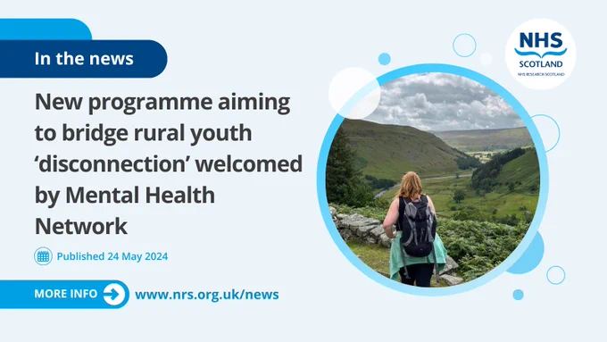Promotional graphic for NHS Scotland, featuring a person hiking through a lush, green valley, highlighting a new mental health program for rural youth, with details and a link to more information displayed on the image.