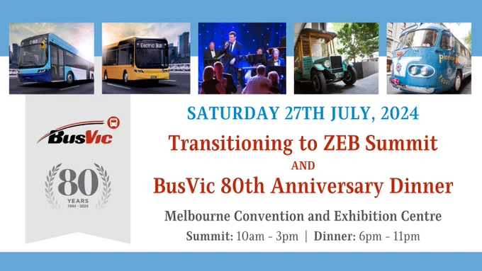 Images of electric buses, a swing band performing, and historical buses. Transitioning to ZEB Summit and BusVic 80th Anniversary Dinner. Melbourne Convention and Exhibition Centre. Saturday 27th July, 2024. Summit: 10am - 3pm. Dinner: 6pm - 11pm.