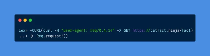 iex> ~CURL(curl -H "user-agent: req/0.4.14" -X GET https://catfact.ninja/fact)
...> |> Req.request!()