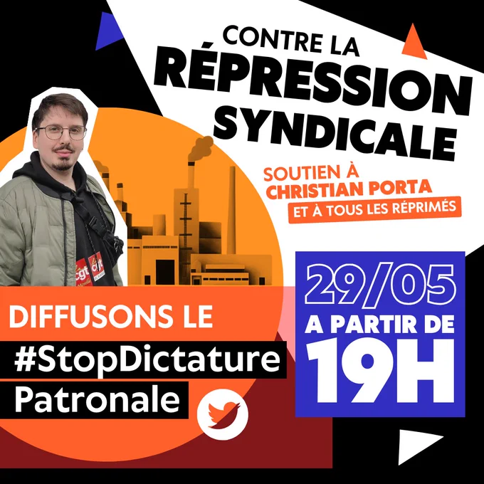 Contre la répression syndicale, soutien à Christian Porta et à tous les réprimés

Diffusons le #StopDictaturePatronale

29/05 à partir de 19h