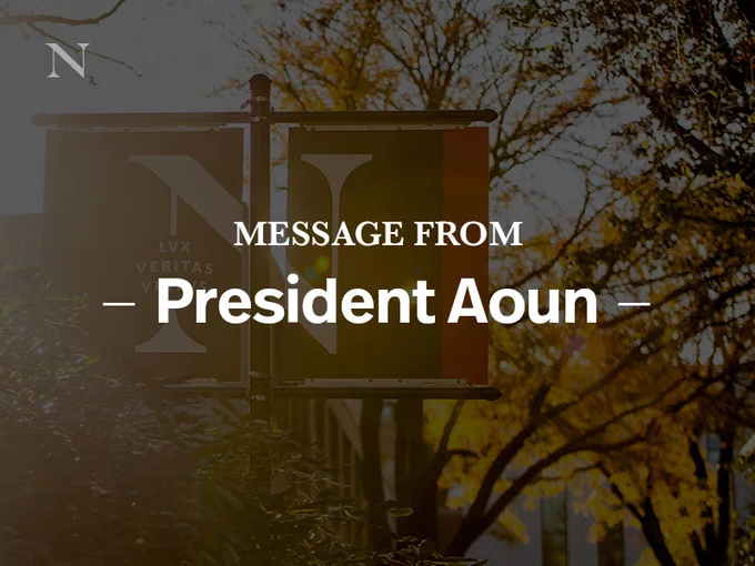 White text overlays over a photo of a banner with a monogram N surrounded by trees with text that reads: "message from President Aoun" 