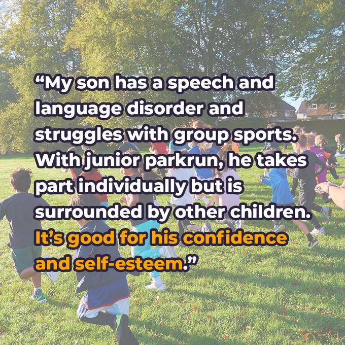 Children participating in a junior parkrun event outdoors, with trees in the background. Overlaid text: "My son has a speech and language disorder and struggles with group sports. With junior parkrun, he takes part individually but is surrounded by other children. It’s good for his confidence and self-esteem."