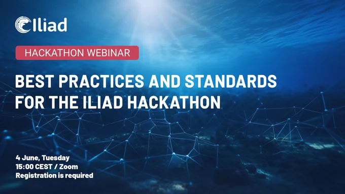 Best Practices and Standards for the Iliad Hackathon