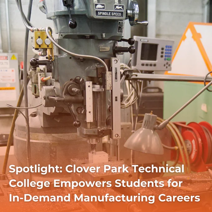 A photo of a machine in a classroom. Spotlight: Clover Park Technical College Empowers students for in-demand manufacturing careers. 