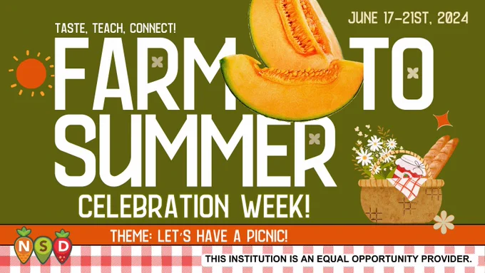 An image that says Taste, Teach, and Connect. Farm to Summer Celebration Week. Theme: Let's Have a Picnic. Date June 17th through the 21st. 